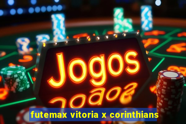 futemax vitoria x corinthians